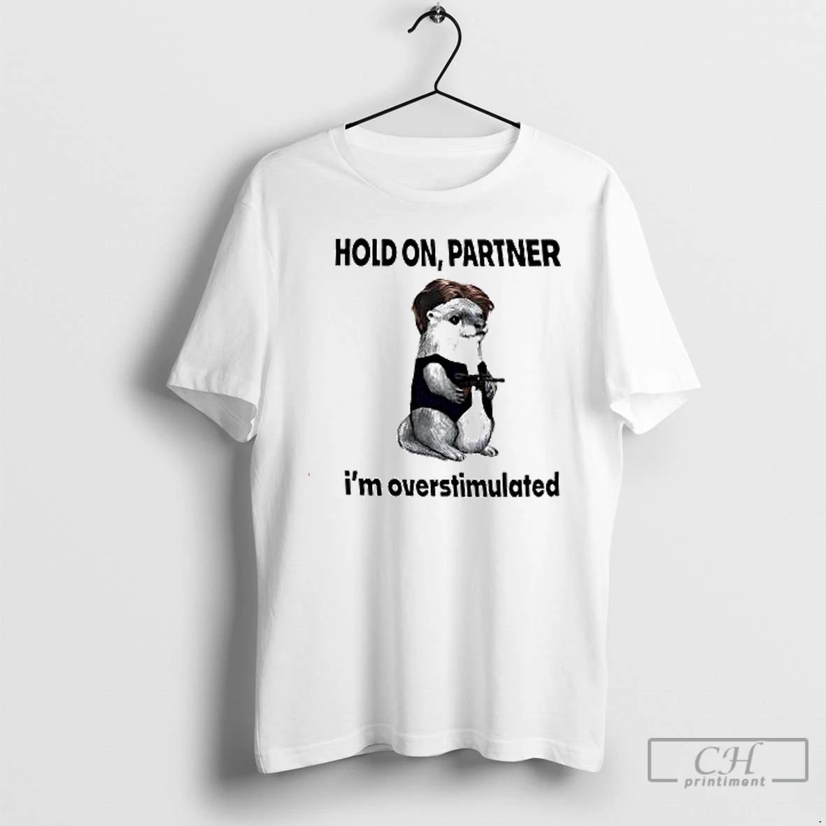 Premium Hold On Partner Im Overstimulated T Shirts