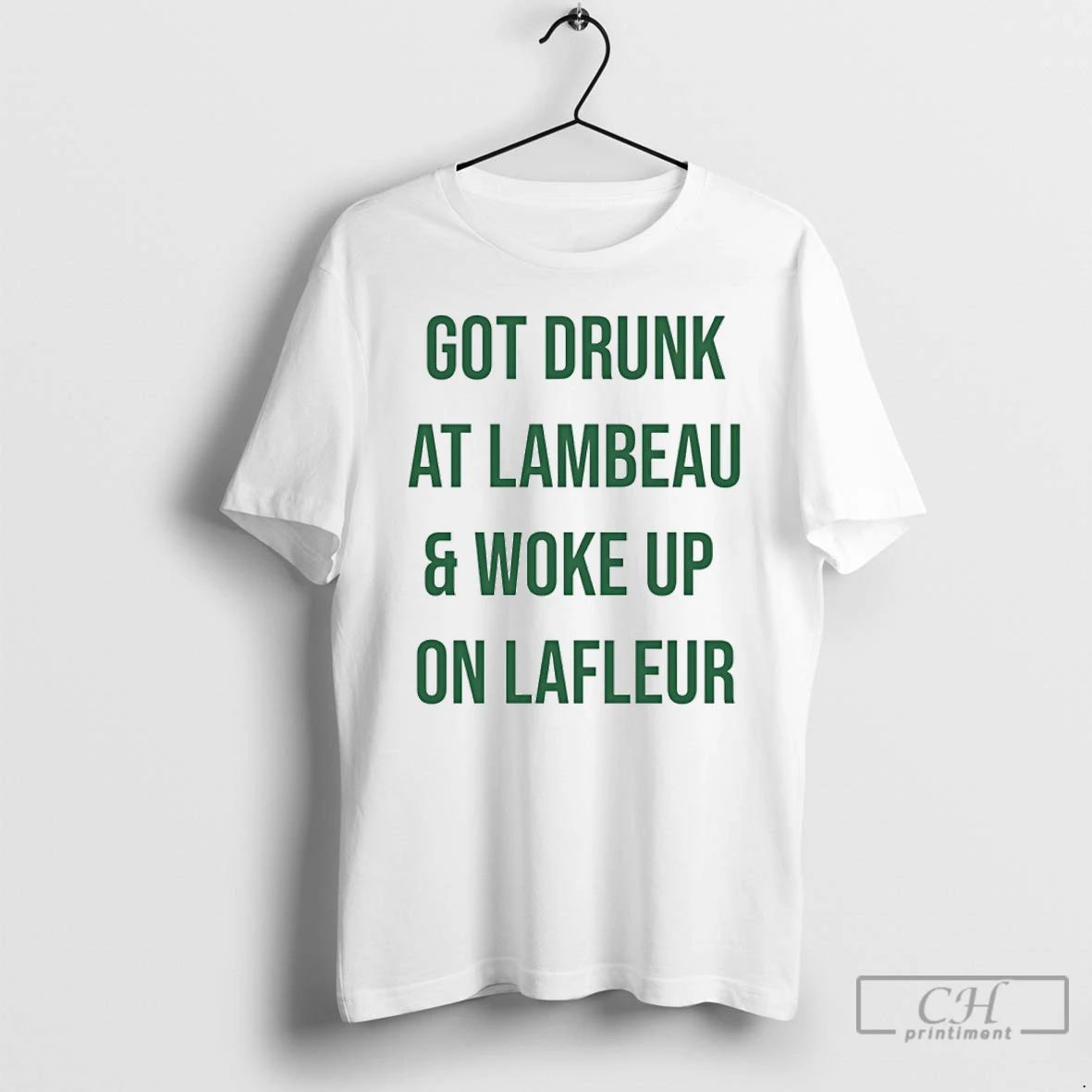 Classic Got Drunk At Lambeau And Woke Up On Lafleur T Shirts