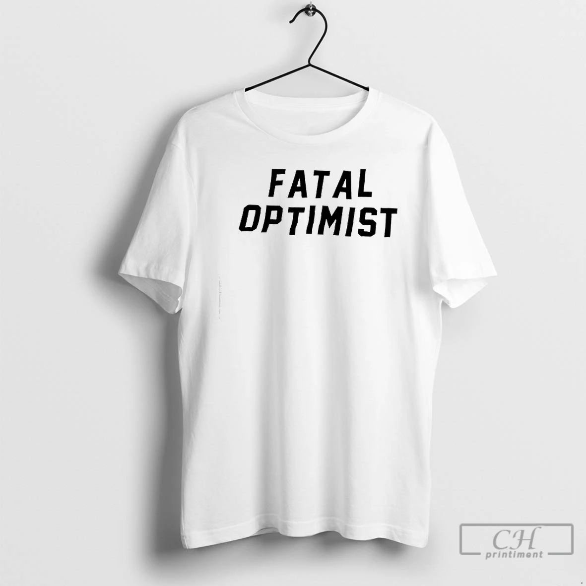 Premium Fatal Optimist T Shirts