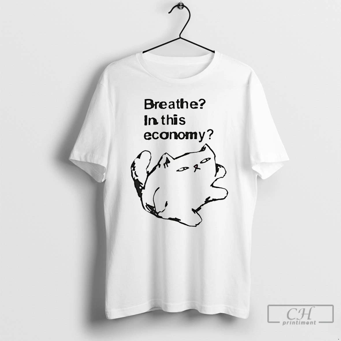 Premium Funny Cat Breathe In This Economy T Shirts