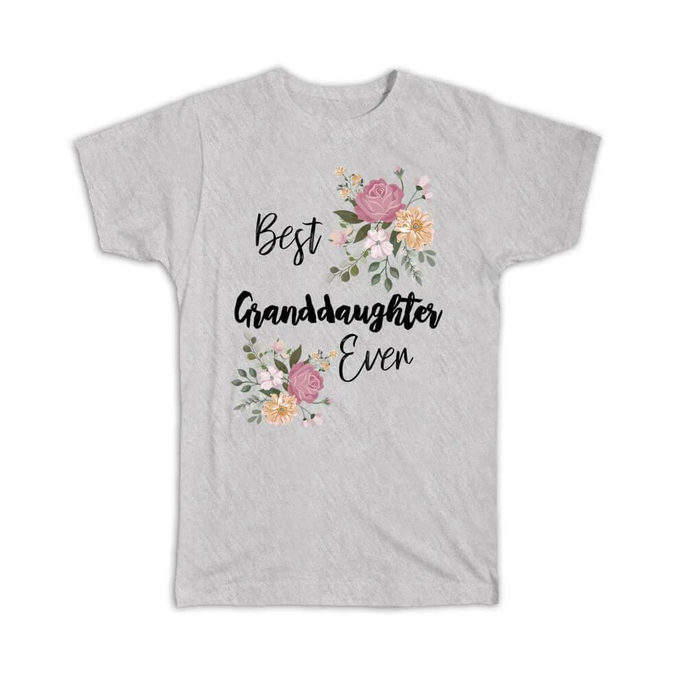 Gift T-Shirt : Best GRANDDAUGHTER Ever Flowers Floral Boho Vintage Pastel