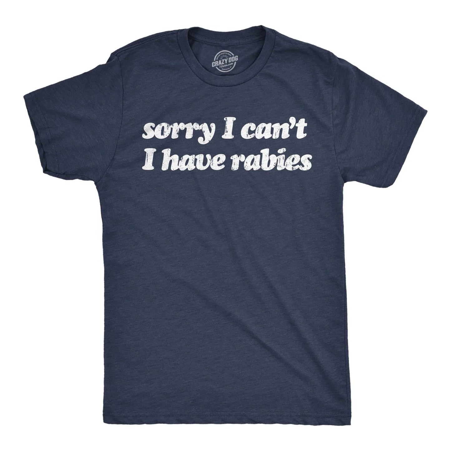 Mens Funny T Shirts Sorry I Cant Have Rabies Sarcastic Graphic Novelty Tee for