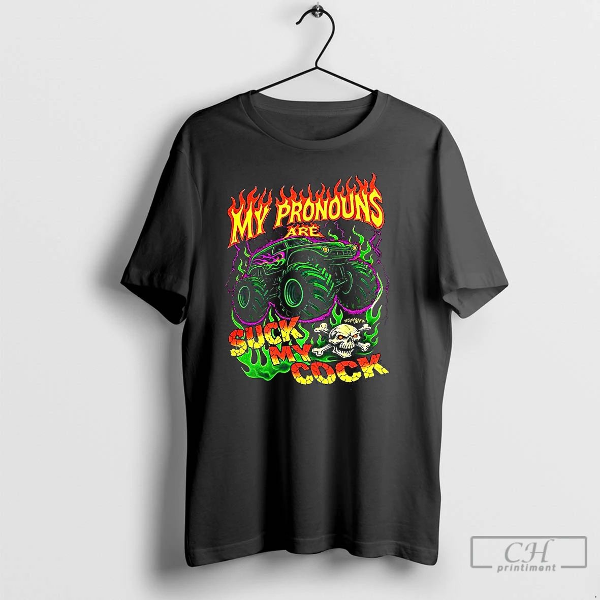 Premium My Pronouns Suck My Cook Monster Truck Burning T Shirts