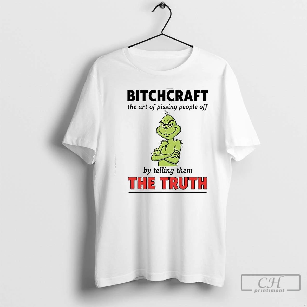 Premium Xmas Grinch Bitchcraft The Art Of Pissing People Off By Telling Them The Truth
