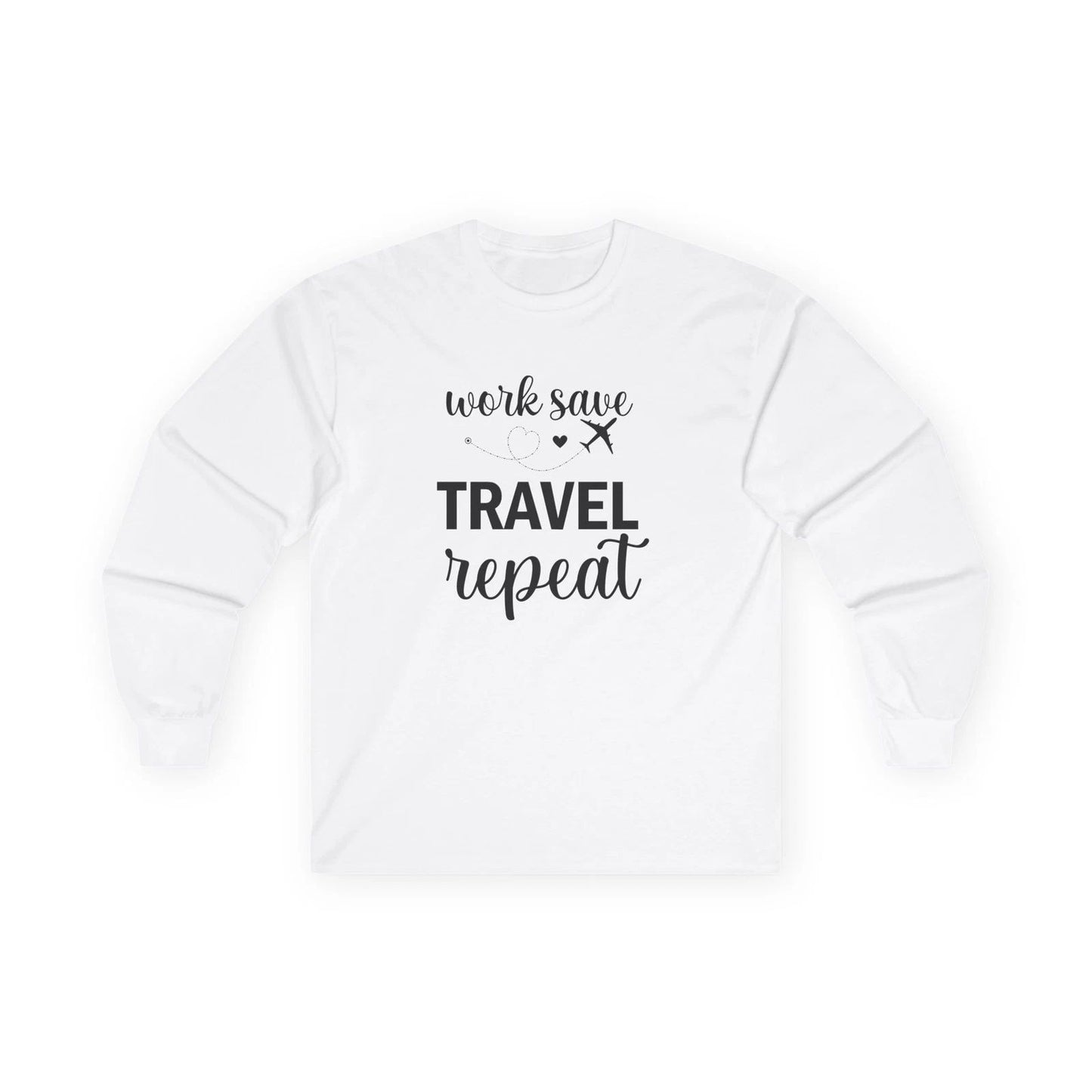 "Work Save Travel Repeat" Long Sleeve Adult Graphic Travel T-Shirt