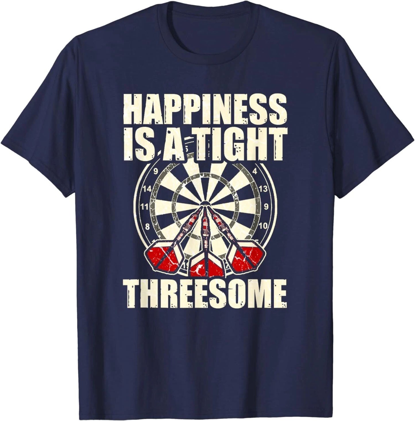 Darts Funny Happiness Is A Tight Threesome Club Gift Unisex T-Shirt