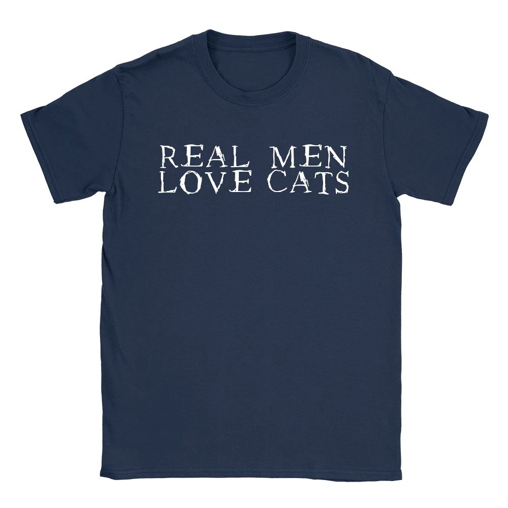 Real Men Love Cats Mens T-Shirt Funny Gift For Boyfriend Cat Lover Present