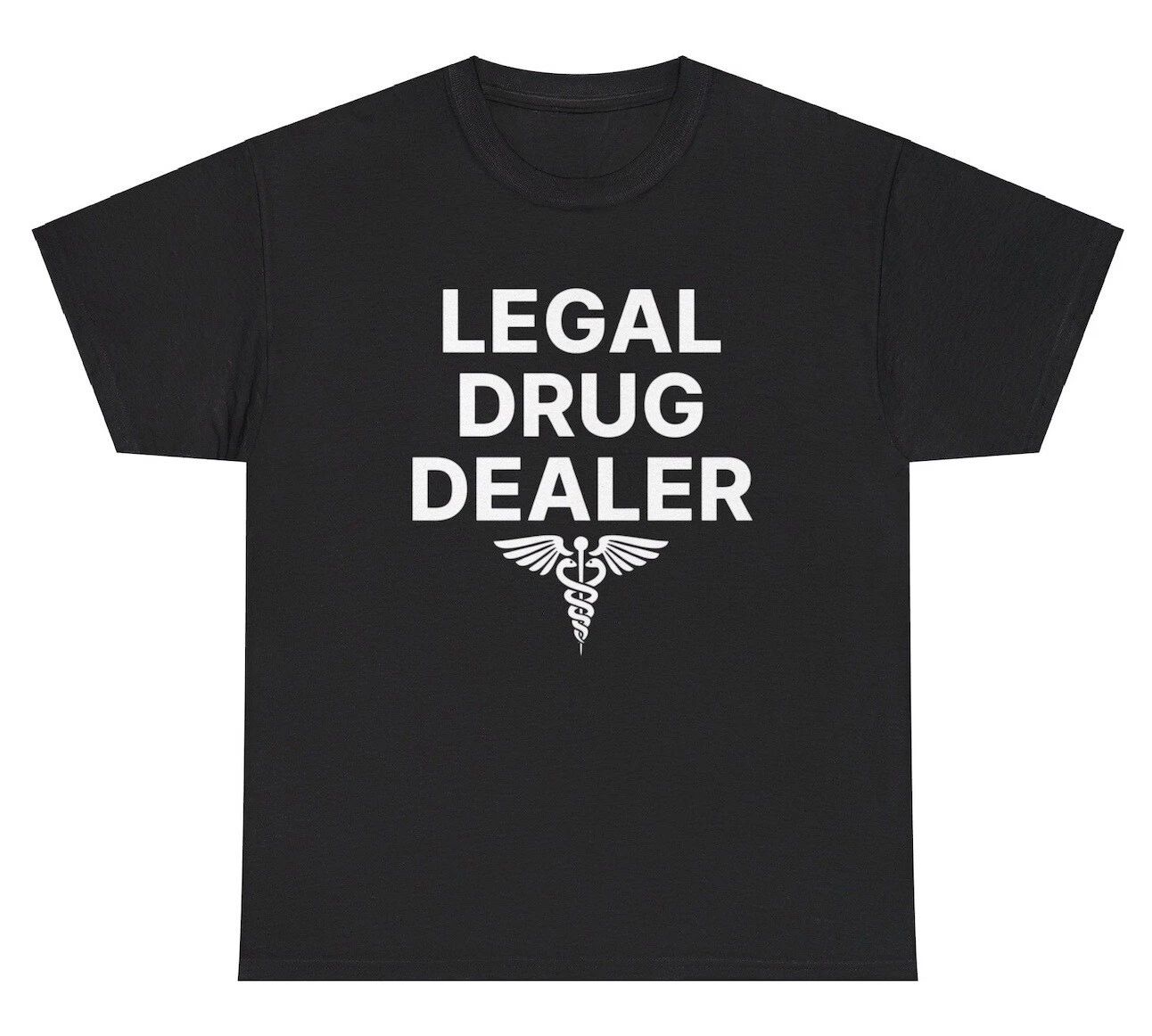 Legal Drug Dealer T Shirt Funny Pharmacist Medical Major Sarcastic Humor Tee
