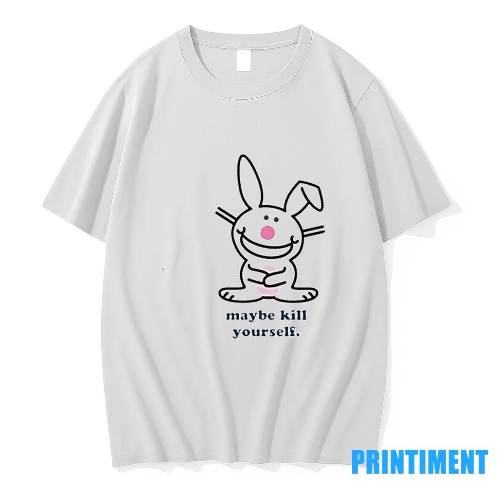 Happy Bunny Maybe Kill Yourself Tshirts Sweater