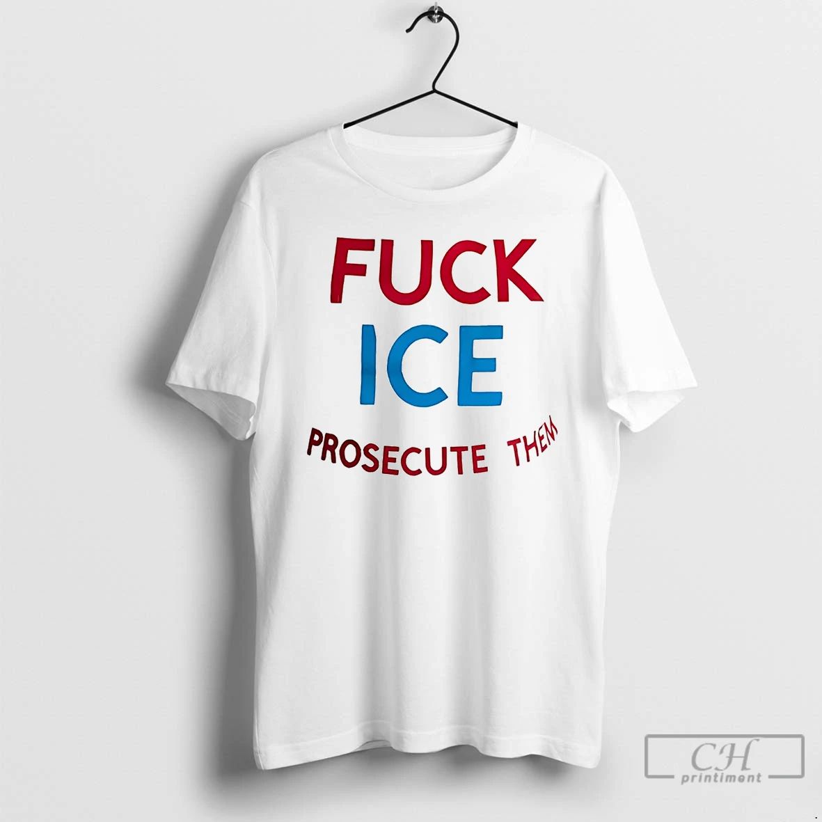 Classic Fuck Ice Prosecute Them T Shirts
