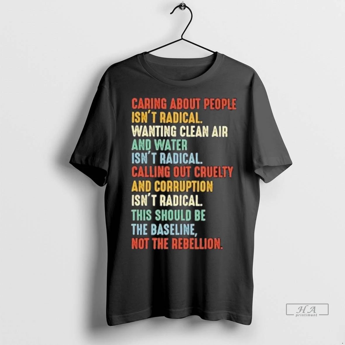 Trendy Caring About People Isnt Radical Wanting Clean Air And Water Isnt Radical Shirt Sweater