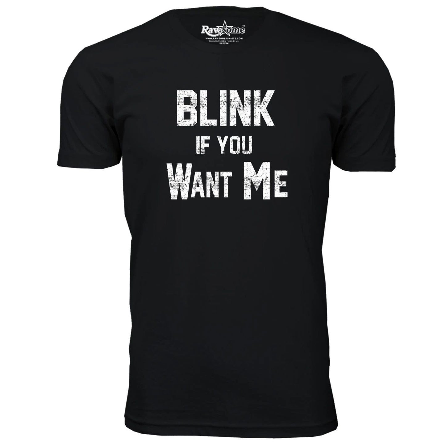 Men Funny Nerd T-Shirt - Blink If You Want Me