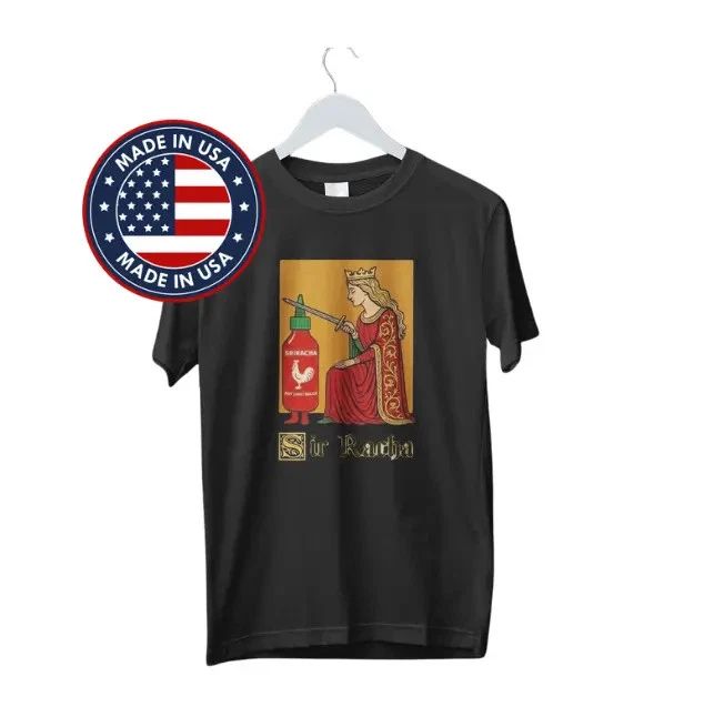 Sir Racha Funny Medieval Hot Sauce T-Shirt, Sarcastic Vintage Graphic Tee #111