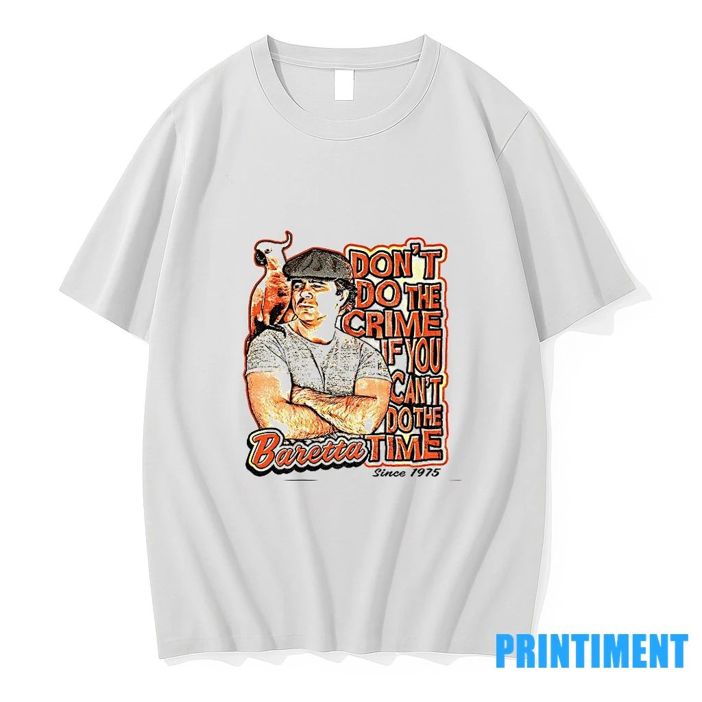 Baretta Dont Do The Crime If You Cant Do The Time Tshirts Sweater
