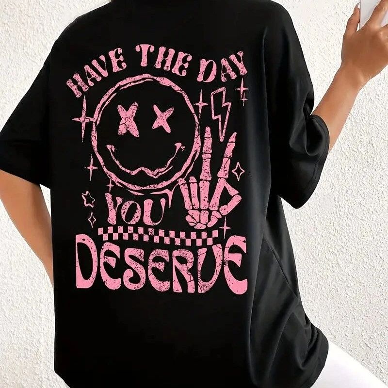 Funny Graphic Tee Have The Day You Deserve Skeleton Hand Casual T-Shirt