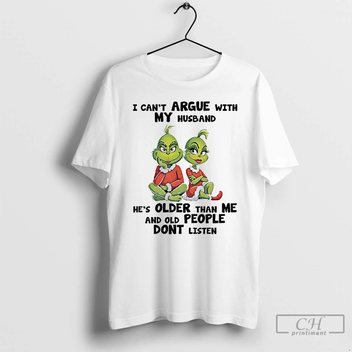 Classic Grinch I Cant Argue With My Husband Hes Older Than Me And Old People
