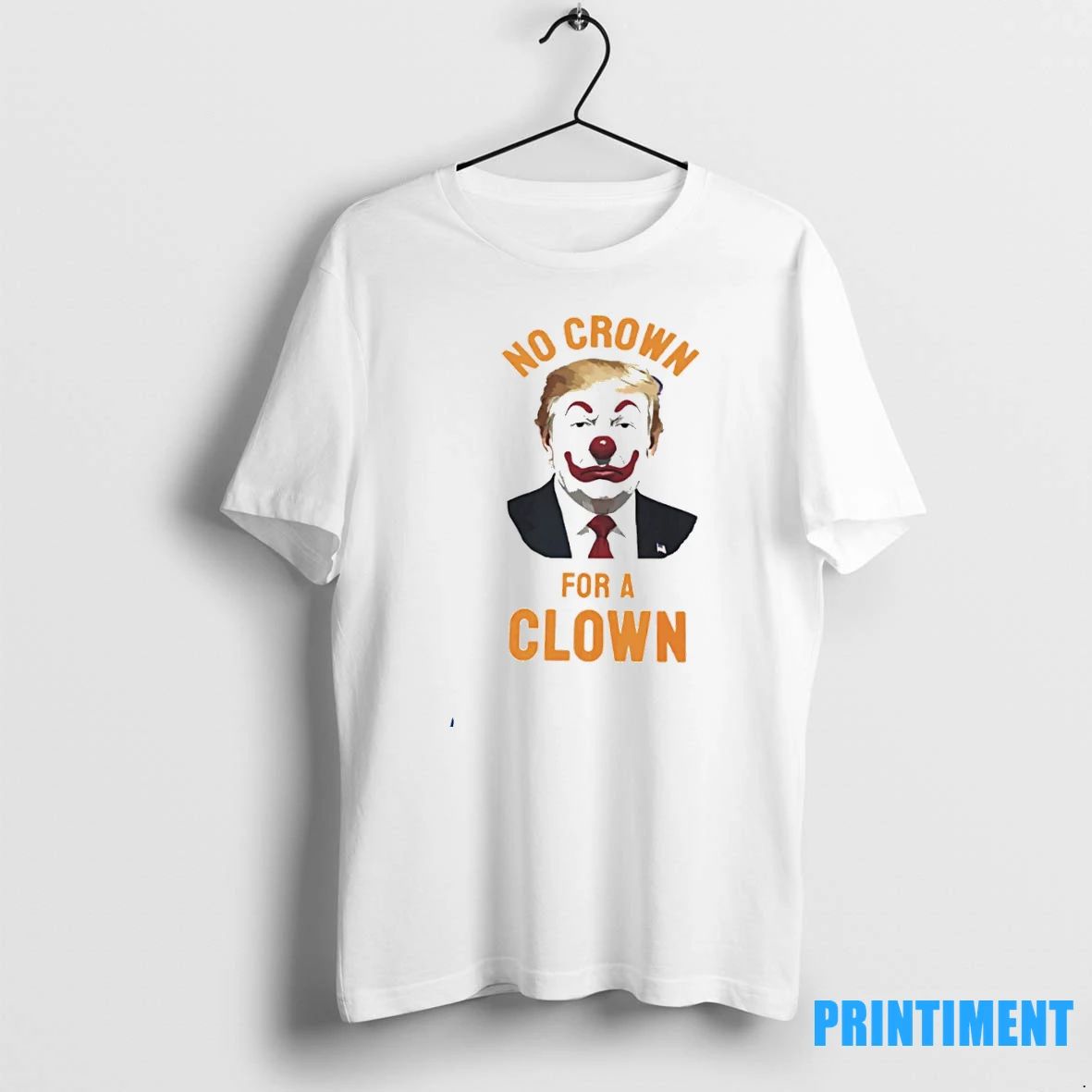 No Crown For A Clown Anti Trump Tshirts Sweater