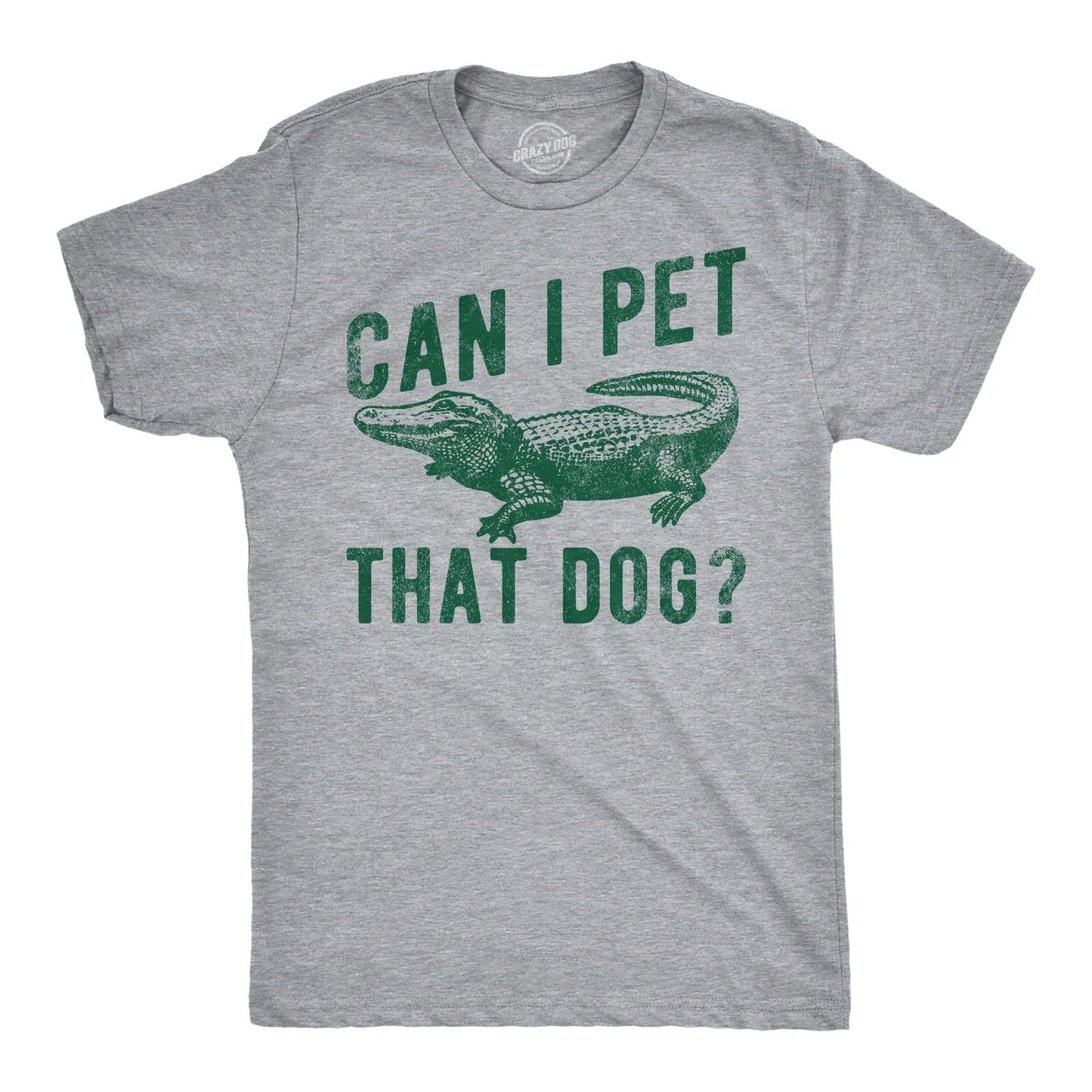 Mens Funny T Shirts Can I Pet That Dog Sarcastic Alligator Graphic Tee for Men
