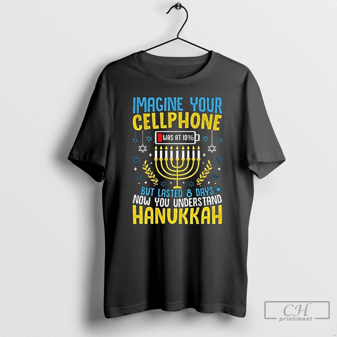 Classic Hanukkah Imagine Your Cellphone But Lasted 8 Days Now You Understand Hanukkah T Shirts