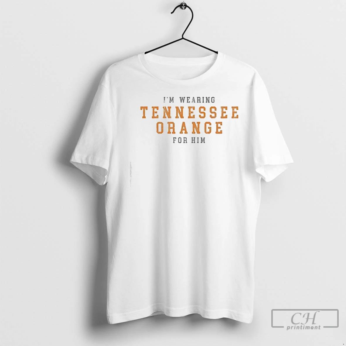 Classic Im Wearing Tennessee Orange For Him