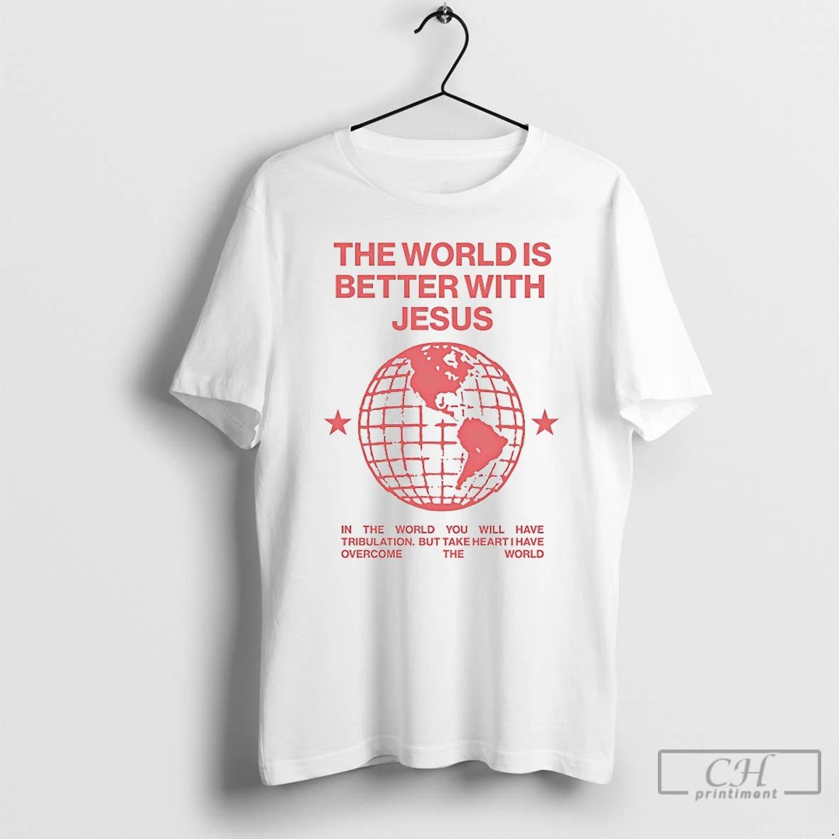 Premium The World Is Better With Jesus T Shirts