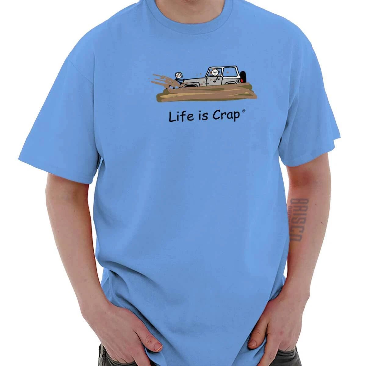 Life Is Crap Car Off Roading Mud Funny Gift Mens Casual Crewneck T Shirts Tees