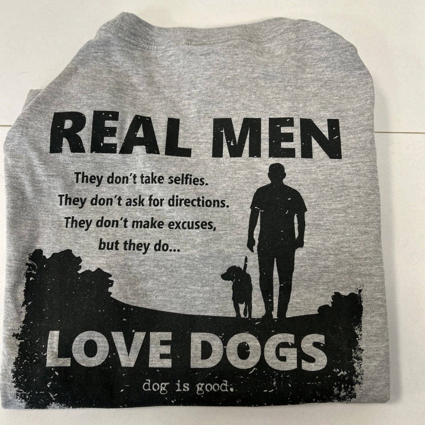 Dog is Good. "Real Men Love Dogs" T-Shirt NWT Short Sleeve. Heather Grey.