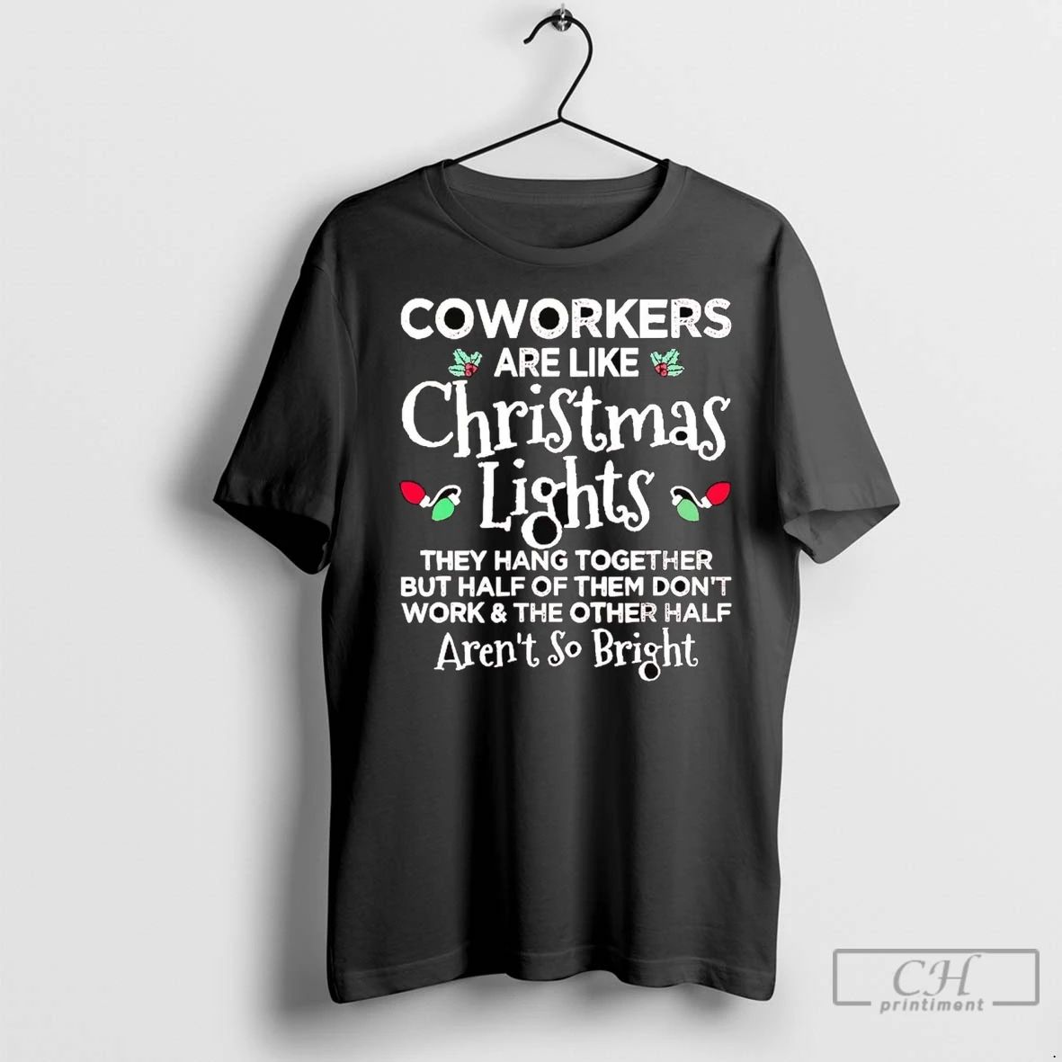 Premium Coworkers Are Like Christmas Lights They Hang Together