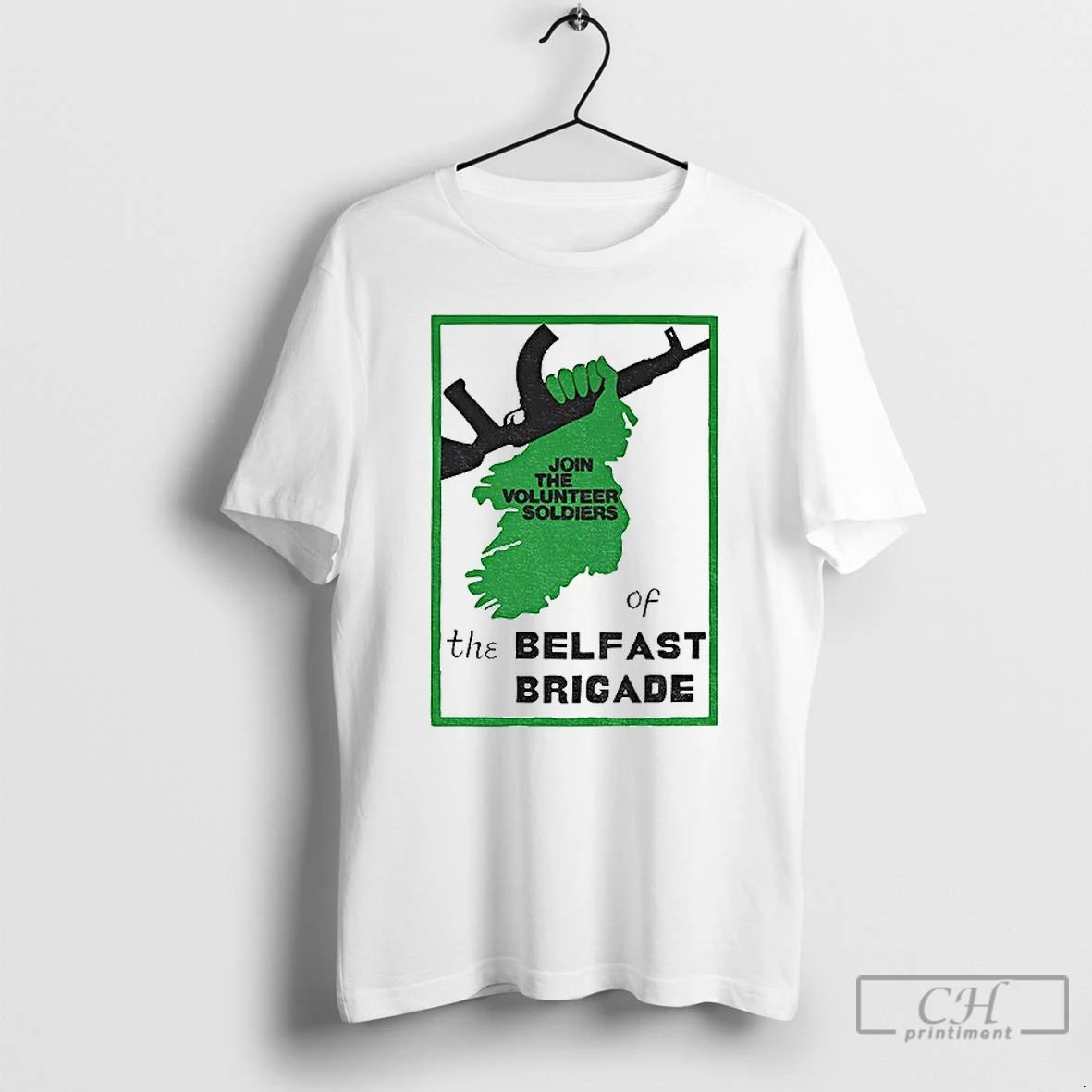 Classic Irish Republican Join The Volunteer Soldiers Of The Belfast Brigade T Shirts