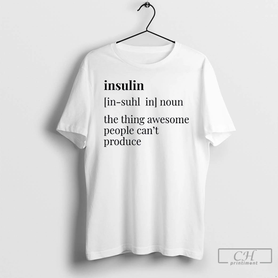 Classic Insulin Definition The Thing Awesome People Cant Produce T Shirts