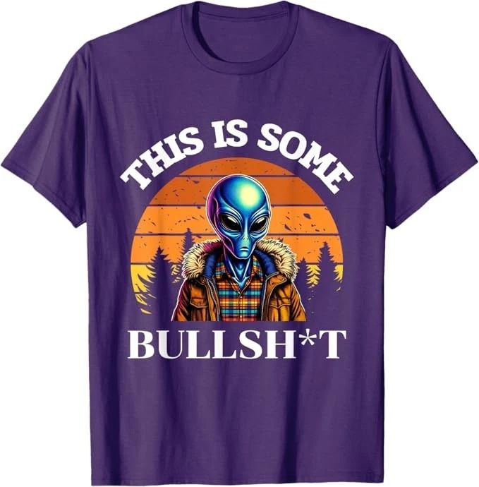 This Is Some Bullshit Resident Funny Swearing Alien Science T-Shirt
