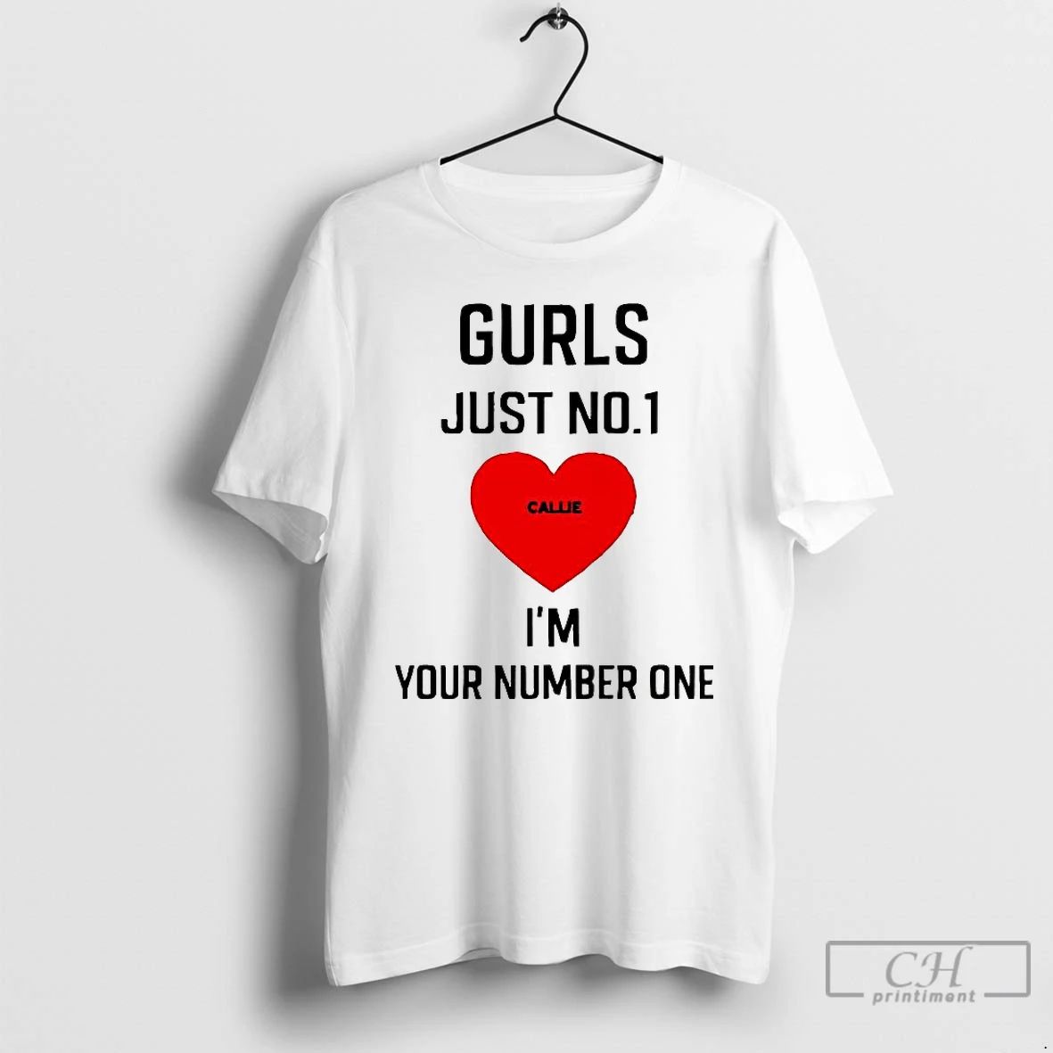 Premium Gurls Just No 1 Cause Im Your Number One Heart T Shirts