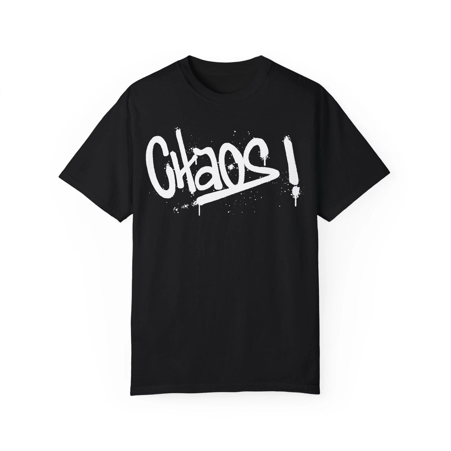 Chaos! Urban Graffiti Art Style Quote :: Unisex Garment-Dyed T-shirt