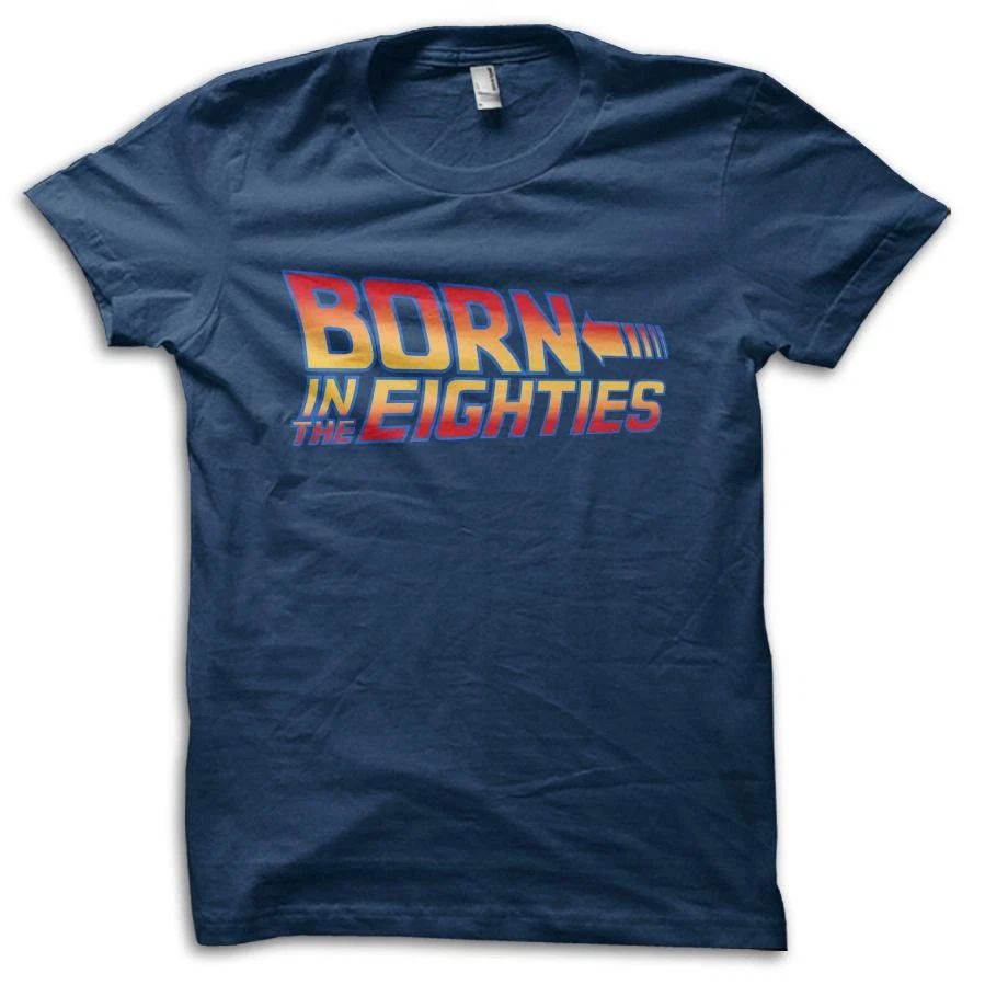 Born In The Eighties Future Time Travel Sci-Fi Movie BTTF T-Shirt M5794