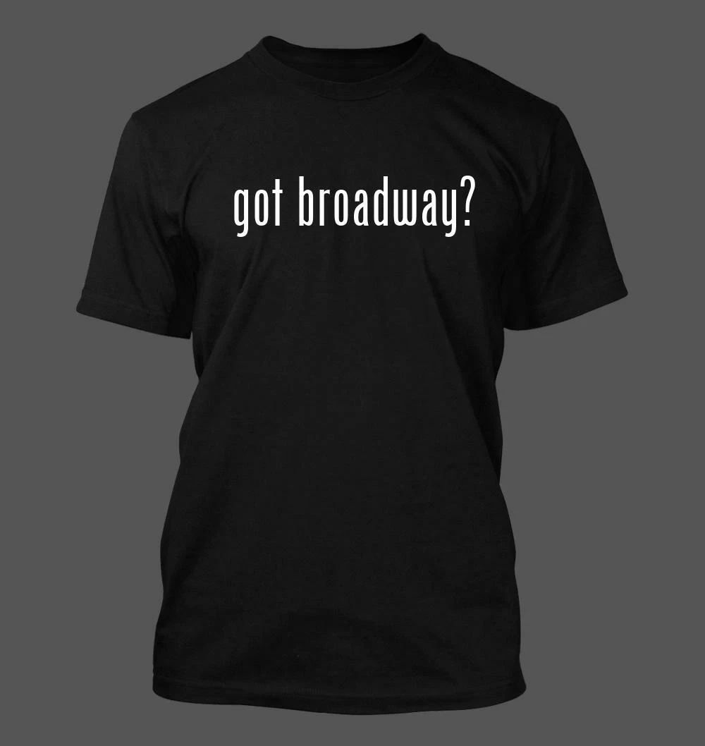 got broadway? - Men's Funny T-Shirt New RARE