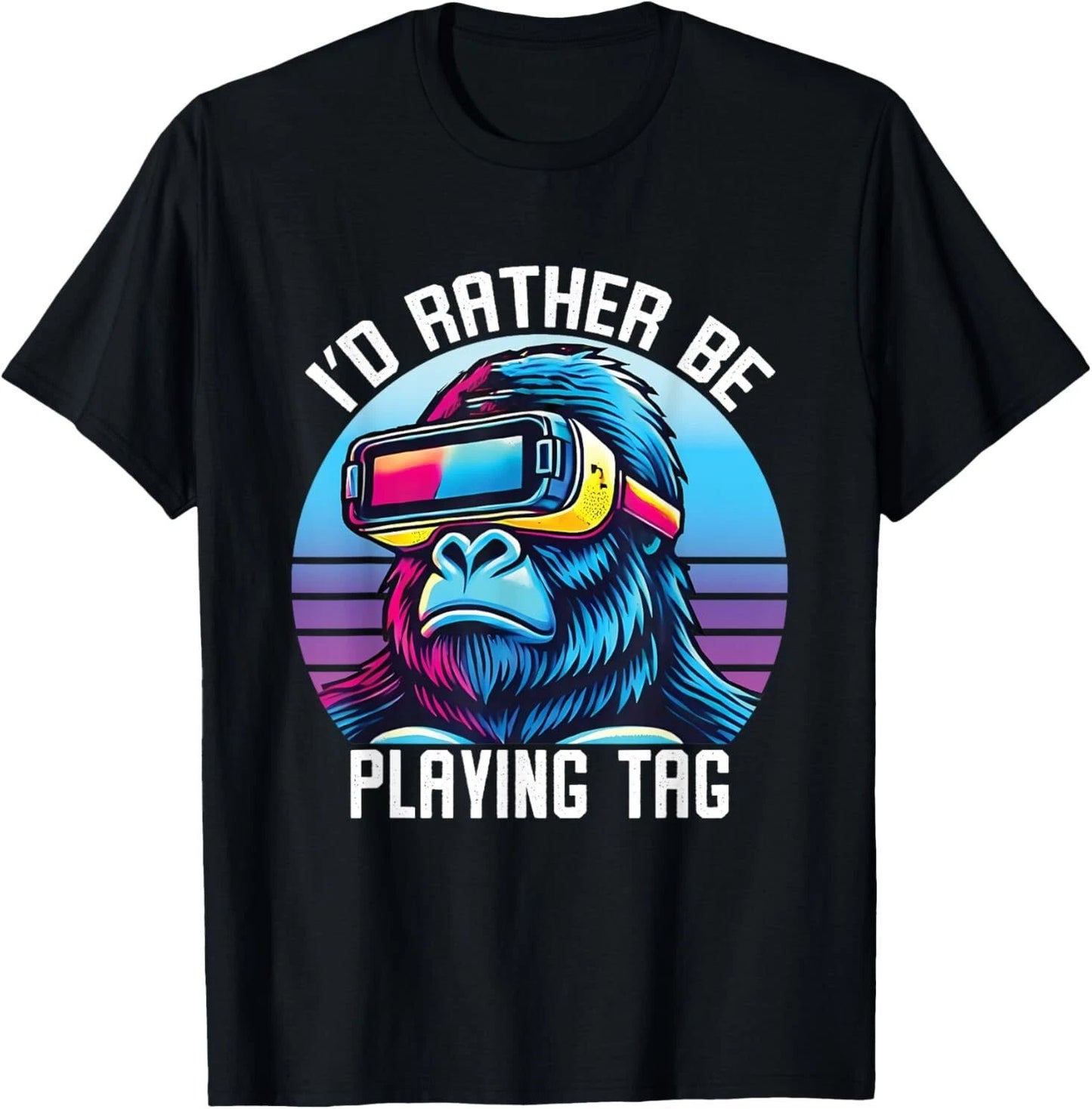 I'd Rather Playing Tag Gorilla Monkey Tag Gorilla VR Gamer T-Shirt