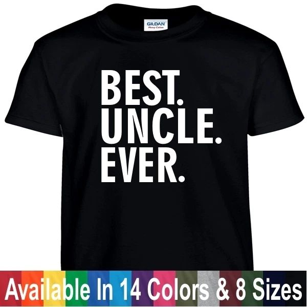 Best Uncle Ever T Shirt Fathers Day Birthday Nephew Niece Gift Tee