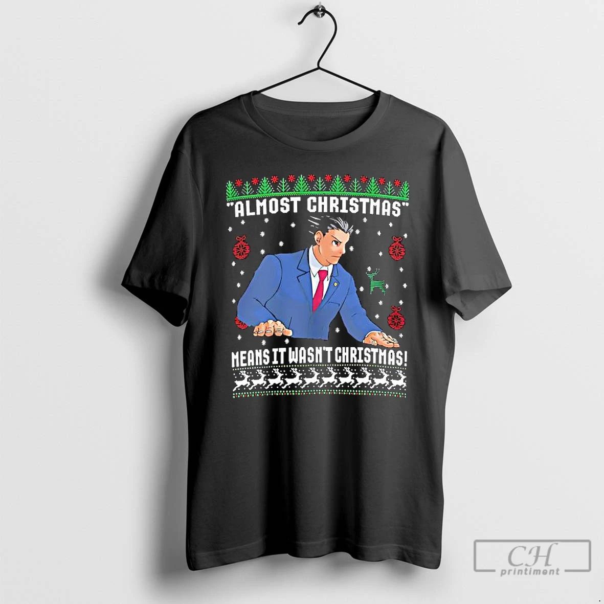 Premium Ace Attorney Almost Christmas Means It Wasnt Christmas T Shirts