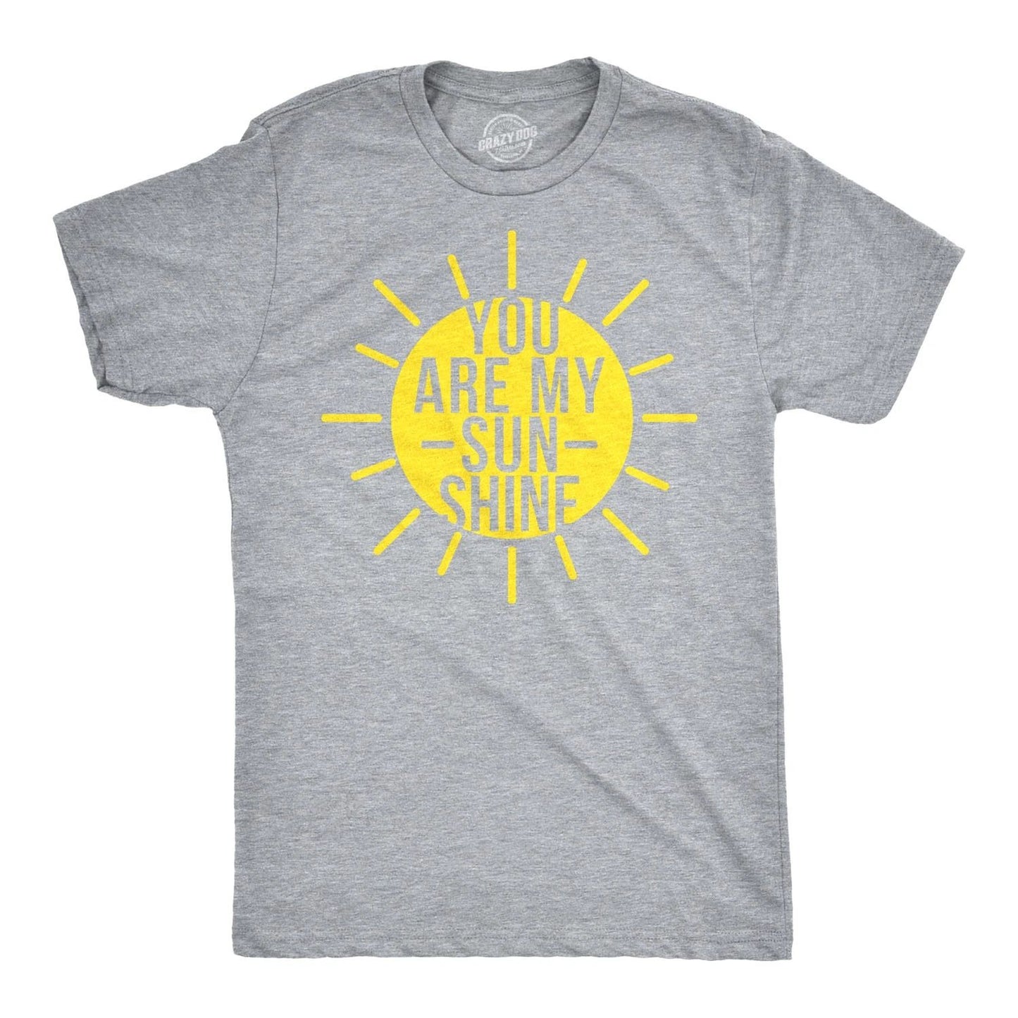 Mens You Are My Sunshine T shirts Funny Summer Tee Cute Adorable Novelty Graphic