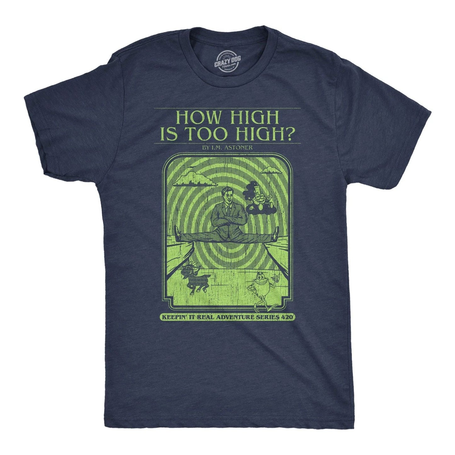 Mens Funny T Shirts How High Is Too High Sarcastic 420 Graphic Novelty Book Tee