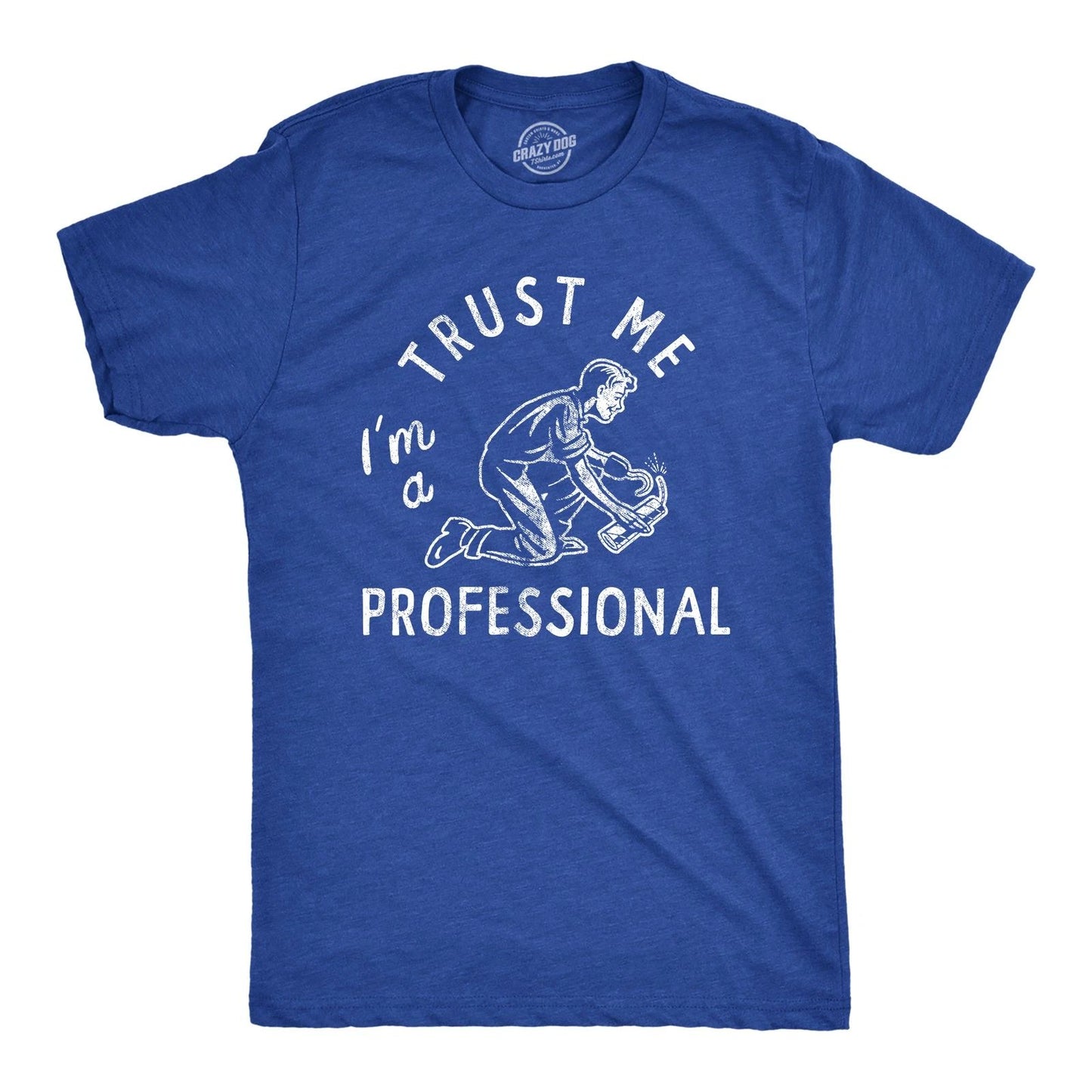 Mens Trust Me Im A Professional T Shirt Funny Sarcastic Fireworks Joke Tee for