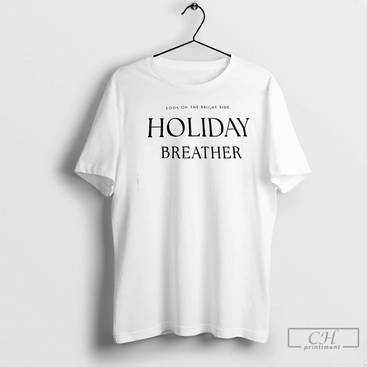 Premium Look On The Bright Side Holiday Breather T Shirts