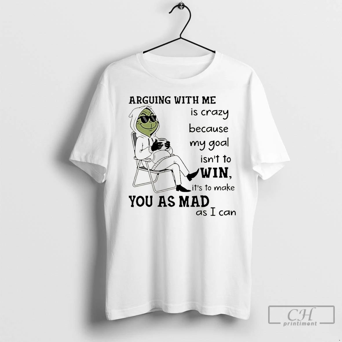 Classic Grinch Arguing With Me Is Crazy Because My Goal Isnt To Win Its To