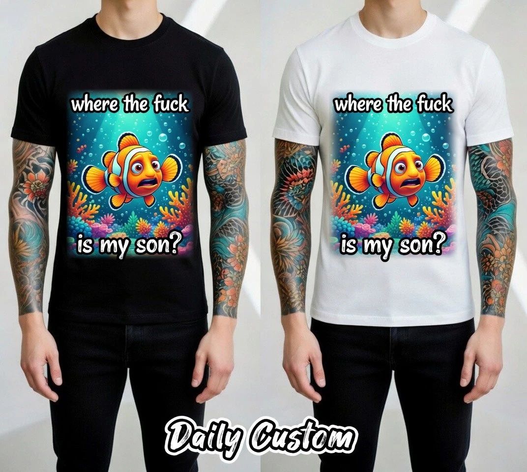 Where The Fck Is My Son Clownfish Graphic Funny Meme T-Shirt Unisex Tee