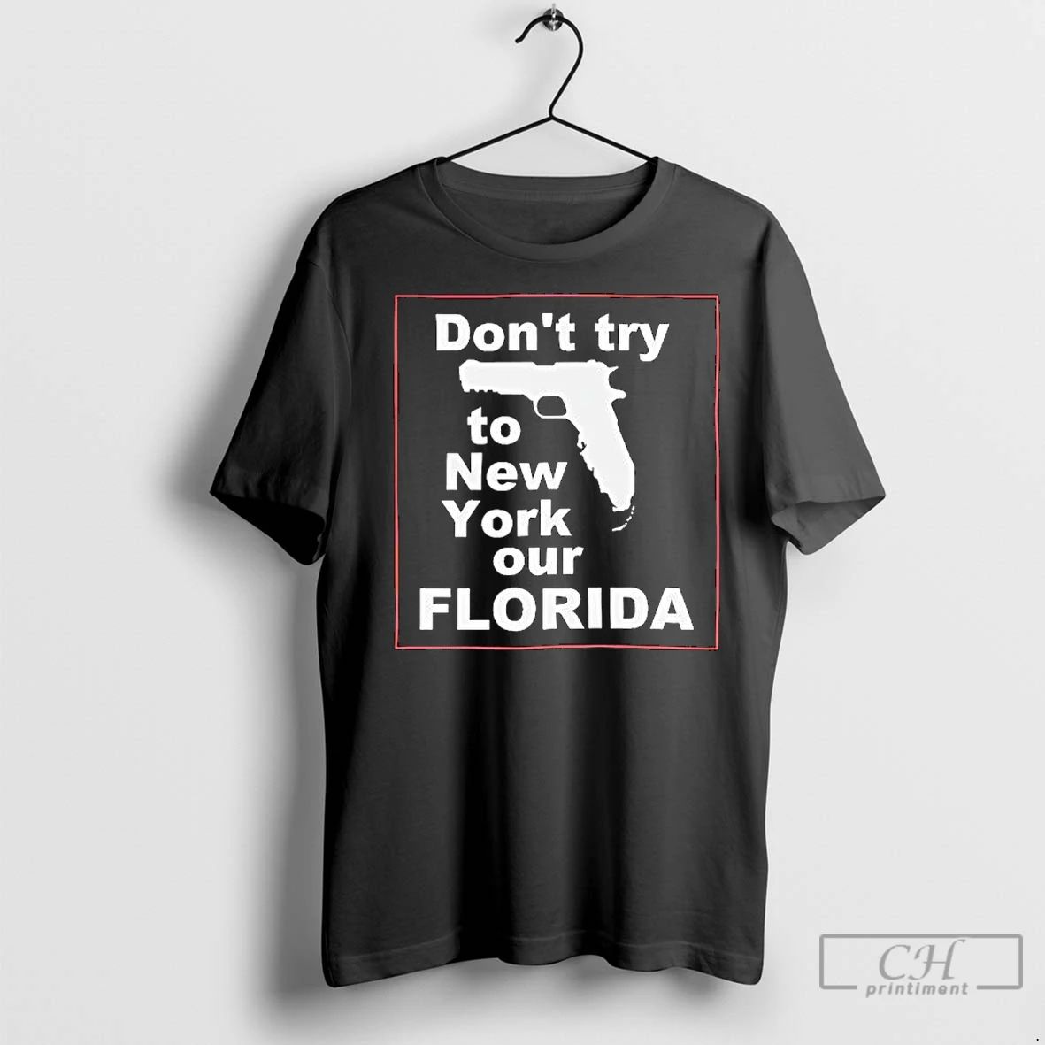 Premium Dont Try To New York Our Florida Graphic