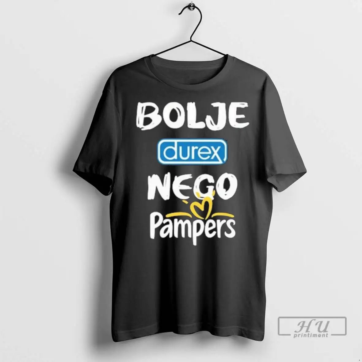 Trending Bolje Durex Nego Pampers T Shirts