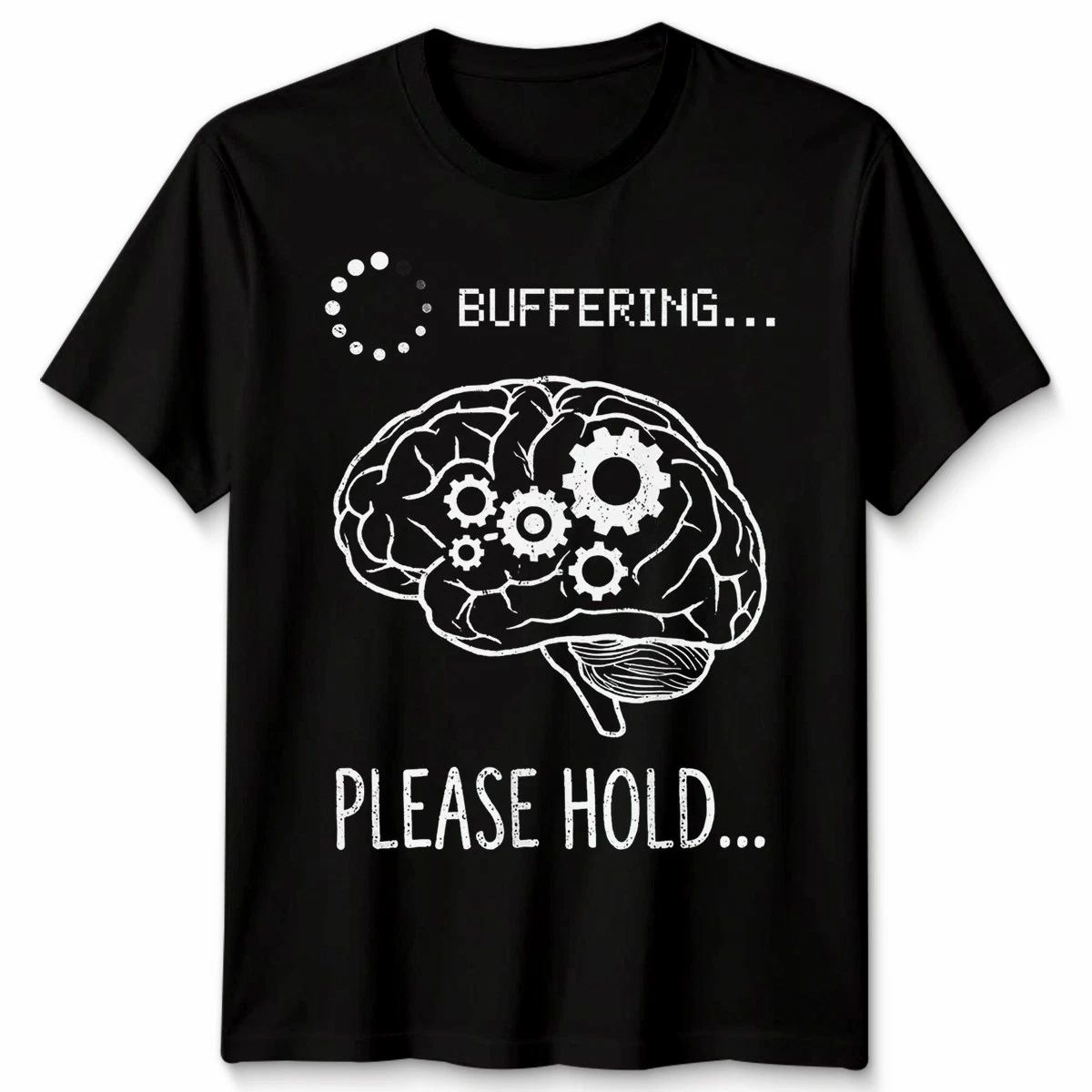 Buffering Please Hold Brain Tech Humor mens Womens Graphic Tee