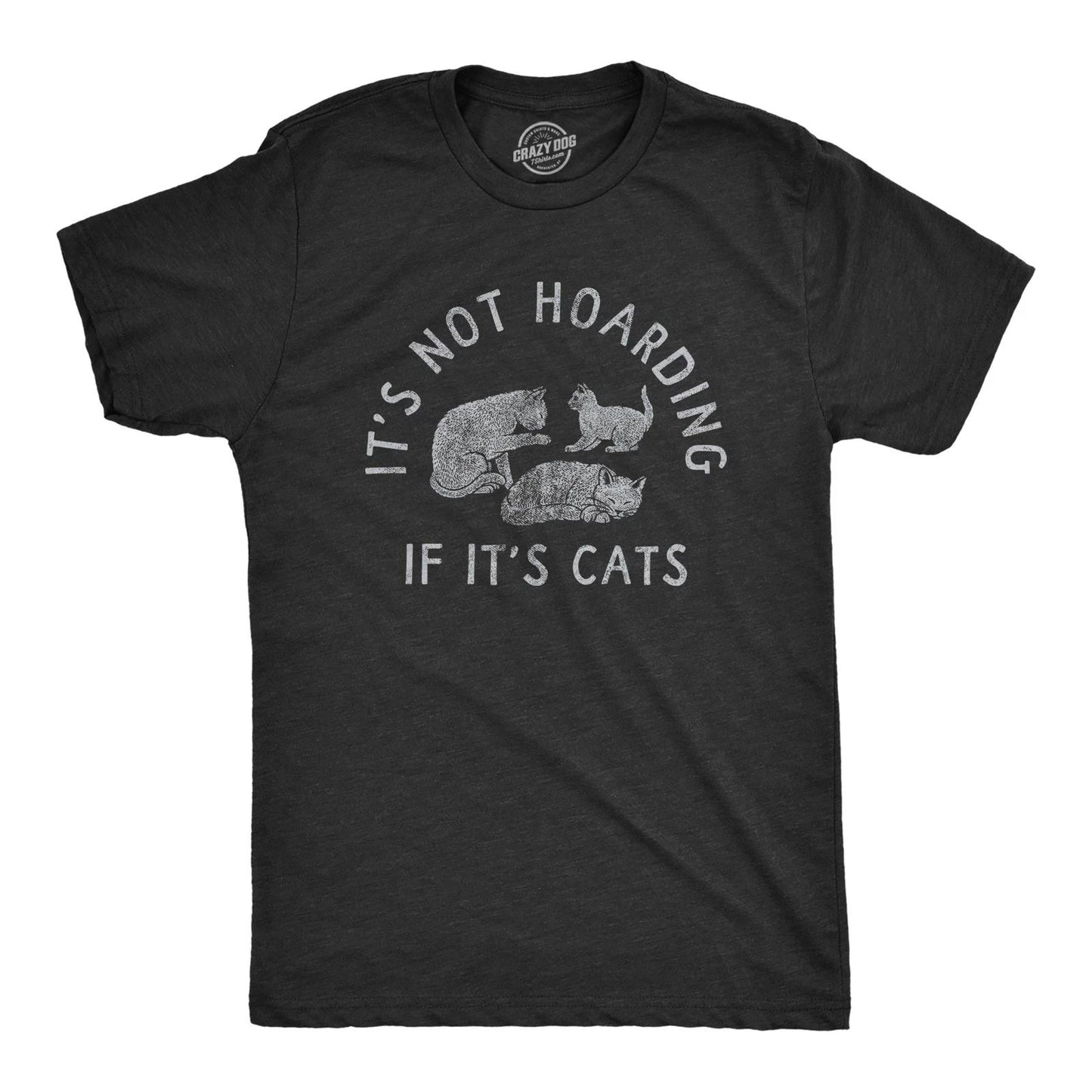 Mens Its Not Hoarding If Its Cats T Shirt Funny Purring Kitten Lovers Tee for