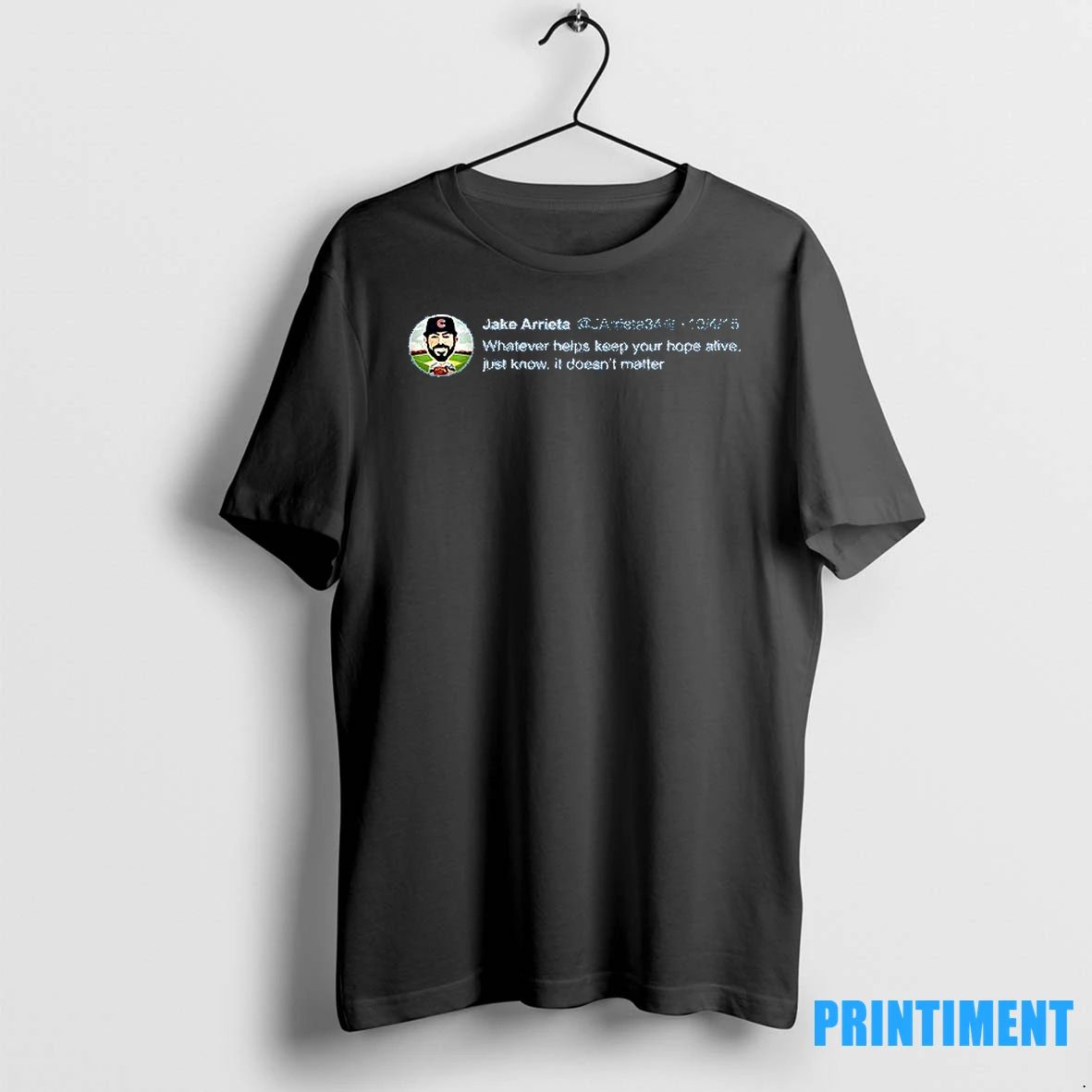 Jake Arrieta Whatever Helps Keep Your Hope Alive Tshirts Sweater