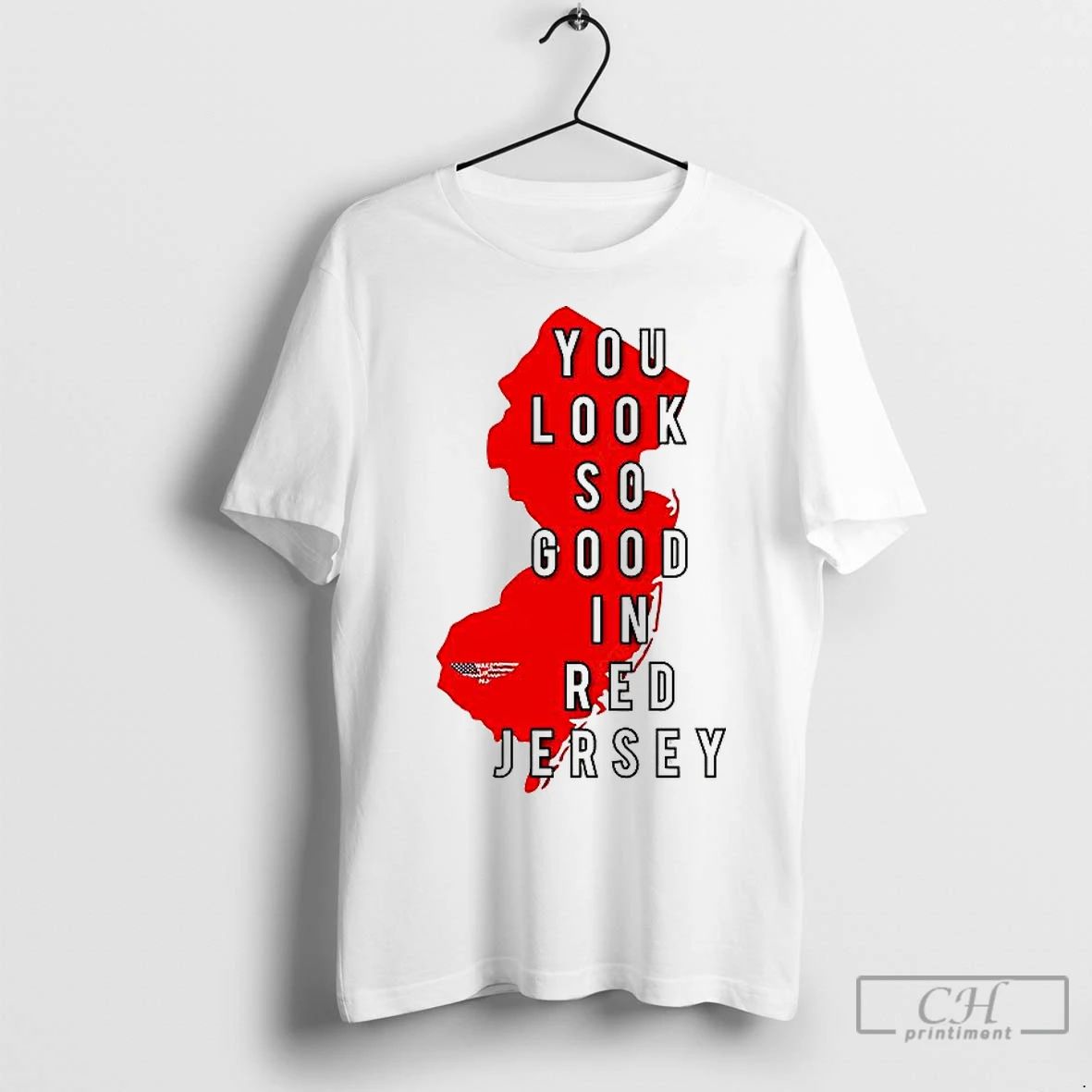 Premium New Jersey You Look So Good In Red Jersey